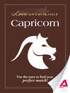 Love Astrology: Capricorn (eBook): Use the Stars to Find Your Perfect Match!
